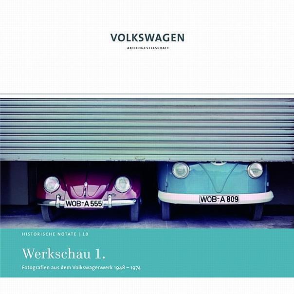 Werkschau 1. Fotografien aus dem Volkswagenwerk 1948 –1974.